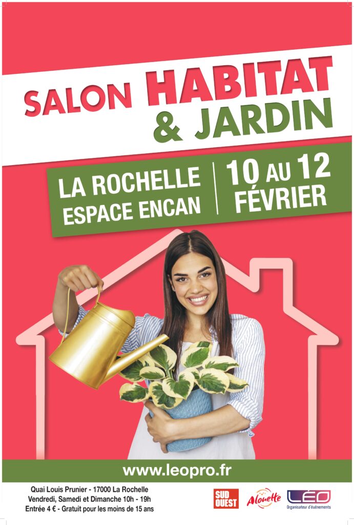 affiche du Salon Habitat & Jardin de La Rochelle, du 10 au 12 février 2023