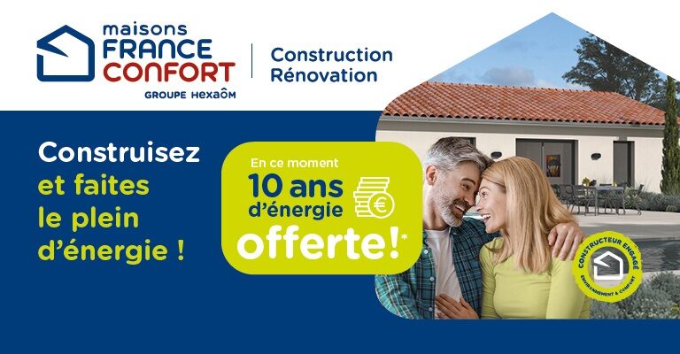 Maisons France Confort offre 10 ans d'énergie à ses clients