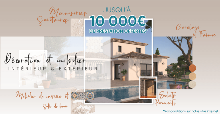 maisons de manon vous offre jusqu'&agrave; 10 000 euros de prestations